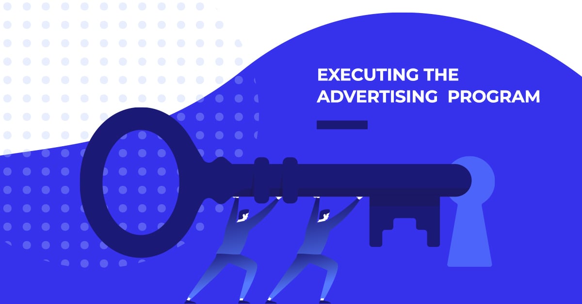Executing Your Advertising Program